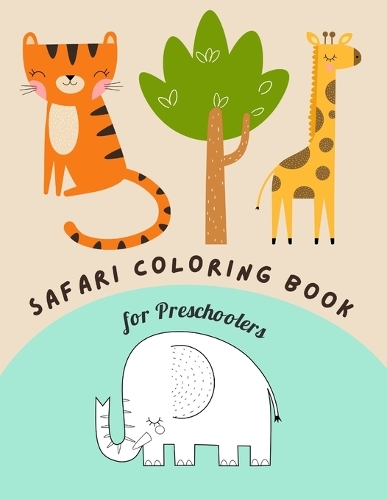 Safari Coloring Book for Preschoolers
