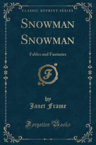 Snowman Snowman: Fables and Fantasies (Classic Reprint)(English)