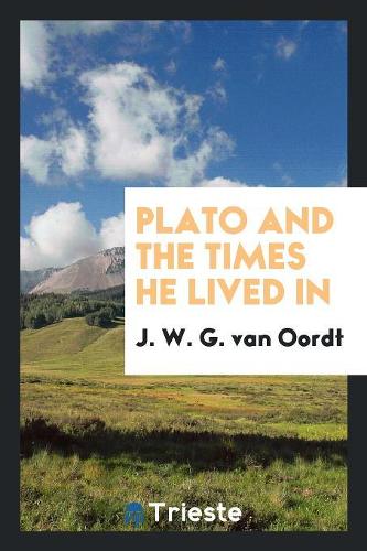Plato and the Times He Lived in
