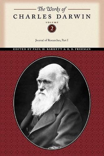 The Works of Charles Darwin, Volume 2: Journal of Researches (Part One)(The Works of Charles Darwin)