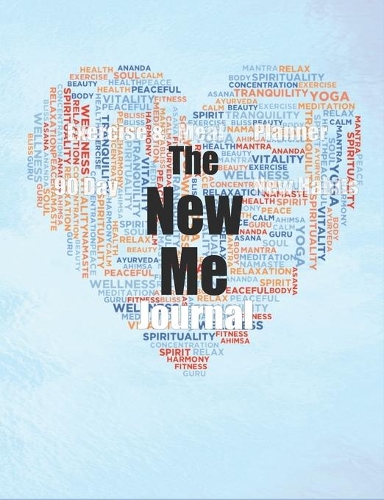 The New Me 90 Day Meal and Exercise Planner