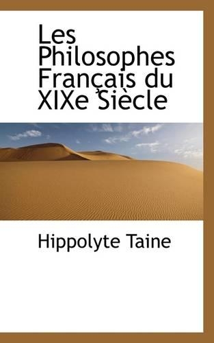 Les Philosophes Fran Ais Du Xixe Si Cle: (English)