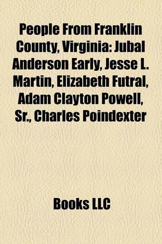 People from Franklin County, Virginia: People from Roanoke, Virginia, Tiki Barber, Louis A. Johnson, Jubal Anderson Early, J. J. Redick(English)