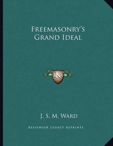 Freemasonry's Grand Ideal