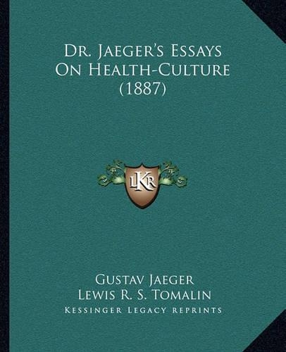 Dr. Jaeger's Essays on Health-Culture (1887): (English)