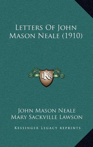 Letters Of John Mason Neale (1910)