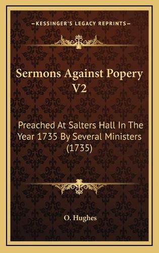 Sermons Against Popery V2