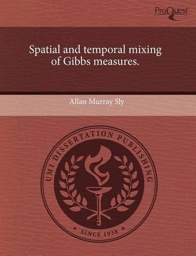 Spatial and Temporal Mixing of Gibbs Measures.: (English)