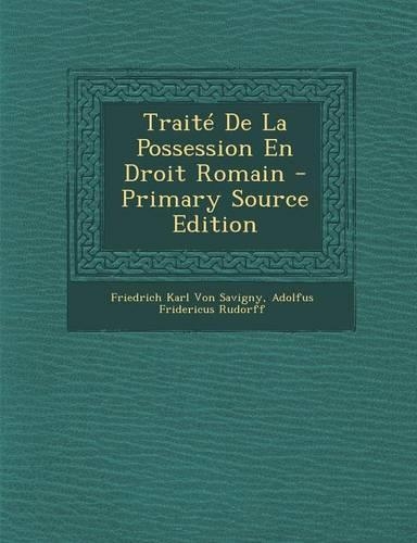 Traite de La Possession En Droit Romain