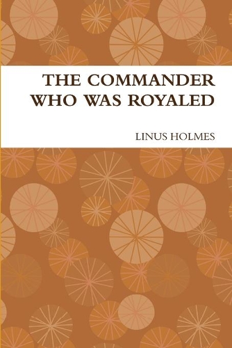 THE Commander Who Was Royaled
