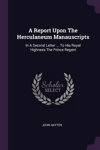 A Report Upon The Herculaneum Manauscripts