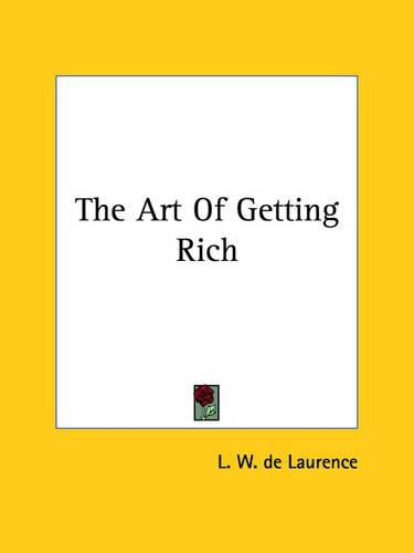 The Art Of Getting Rich: (English)