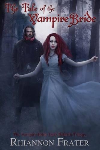 The Tale of the Vampire Bride (Vampire Bride #1): (English)