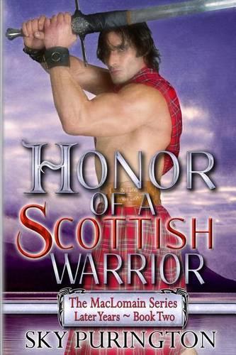 Honor of a Scottish Warrior: The MacLomain Series: Later Years, Book 2(2 The Maclomain Series: Later Years)