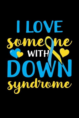 I Love Someone With Down Syndrome