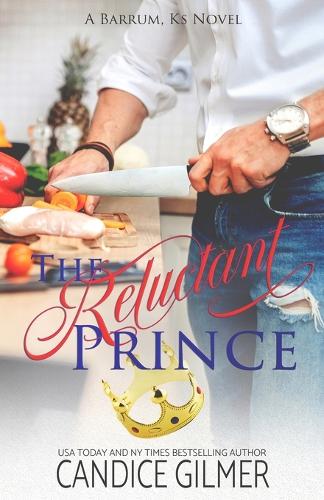 The Reluctant Prince: A Barrum, Ks Romance Book(0 Barrum, KS Romances)