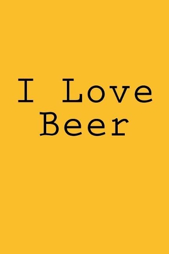 I Love Beer