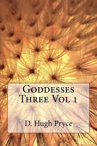 Goddesses Three Vol 1