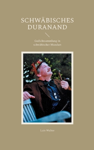 Schwäbisches Duranand: Gedichtsammlung in schwäbischer Mundart