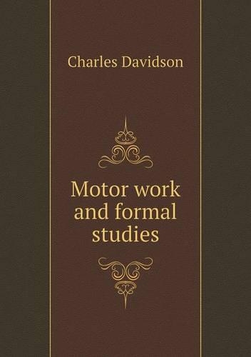 Motor work and formal studies