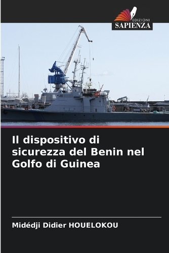 Il dispositivo di sicurezza del Benin nel Golfo di Guinea