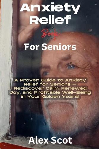 Anxiety Relief Book for Seniors