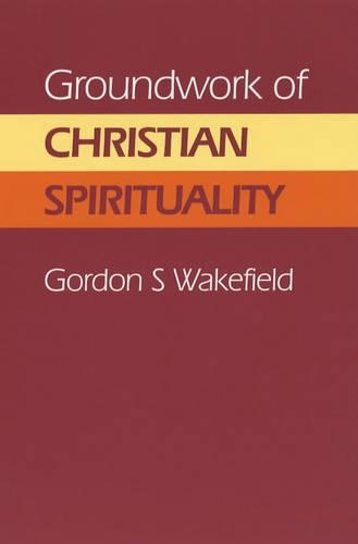 Groundwork of Christian Spirituality