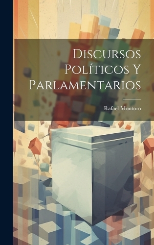 Discursos Políticos Y Parlamentarios