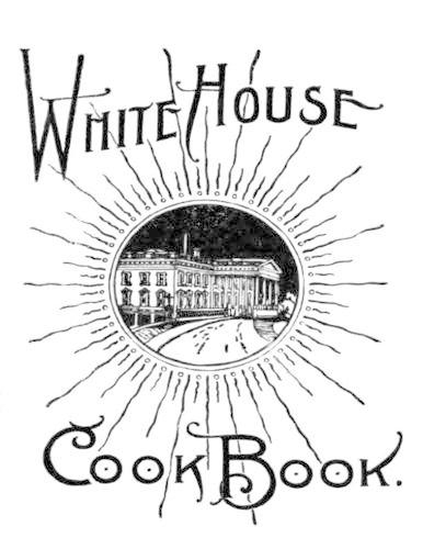 White House Cook Book