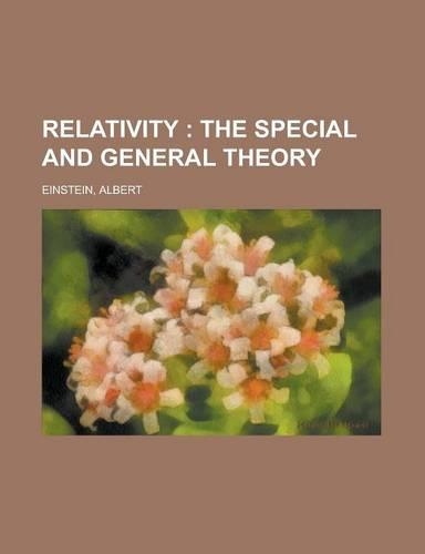 Relativity; The Special and General Theory
