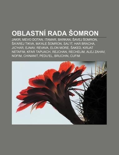 Oblastni Rada Omron: Jakir, Mevo Dotan, Itamar, Barkan, Avej Omron, A'Arej Tikva, Ma'ale Omron, Sal'it, Har Bracha, Jic'har, Ejnav, Revava(Czech)