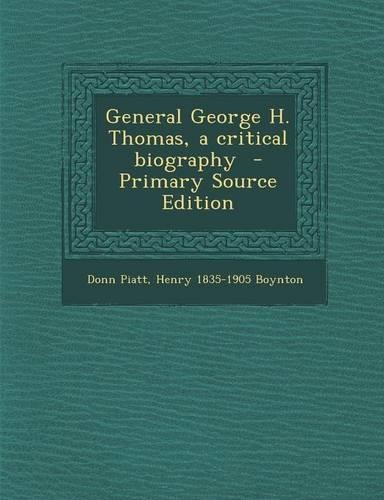 General George H. Thomas, a critical biography