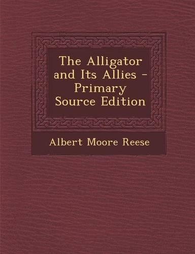 The Alligator and Its Allies: (English)