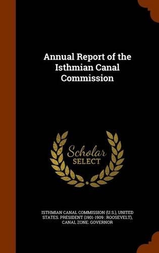 Annual Report of the Isthmian Canal Commission
