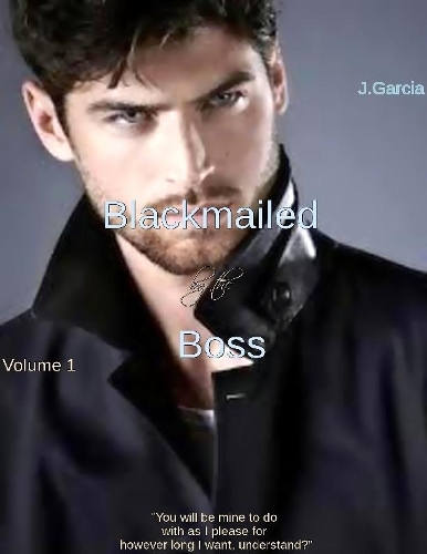 Blackmailed By the Boss Volume 1