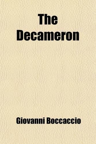 The Decameron; Or, Ten Days Entertainment
