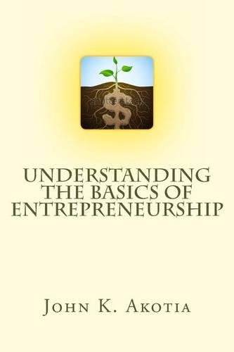 Understanding the Basics of Entrepreneurship