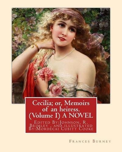 Cecilia; or, Memoirs of an heiress. By