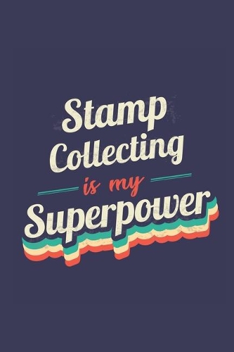 Stamp Collecting Is My Superpower