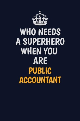 Who Needs A Superhero When You Are Public Accountant