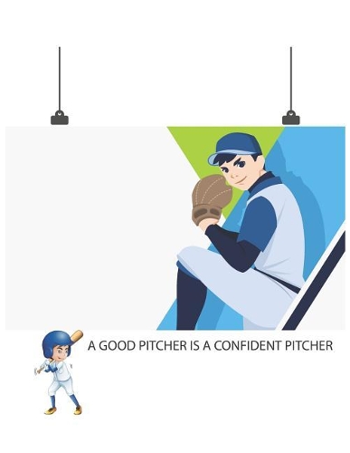 A Good Pitcher Is a Confident Pitcher