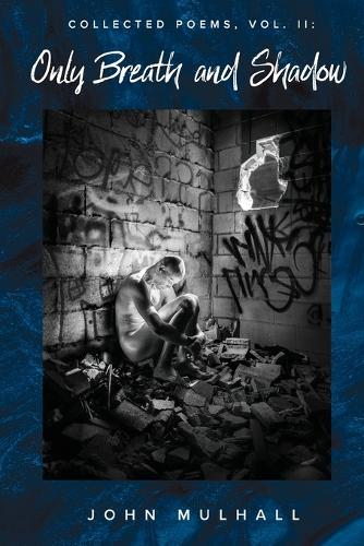 Only Breath and Shadow