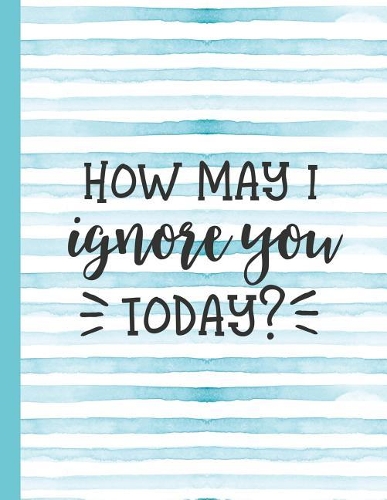 How May I Ignore You