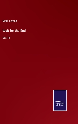 Wait for the End: Vol. III