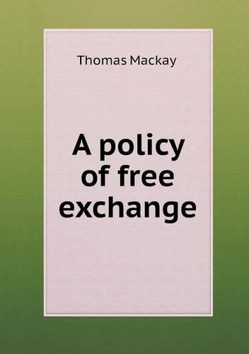 A Policy of Free Exchange