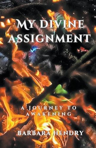 My Divine Assignment: A Journey to Awakening