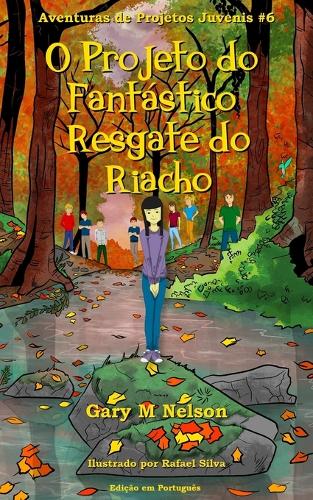 O Projeto do Fantástico Resgate do Riacho