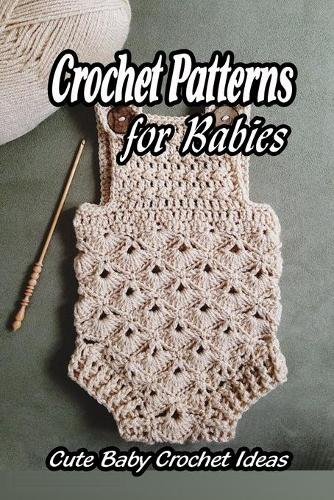 Crochet Patterns for Babies