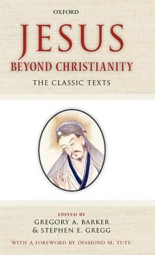 Jesus Beyond Christianity: The Classic Texts(English)