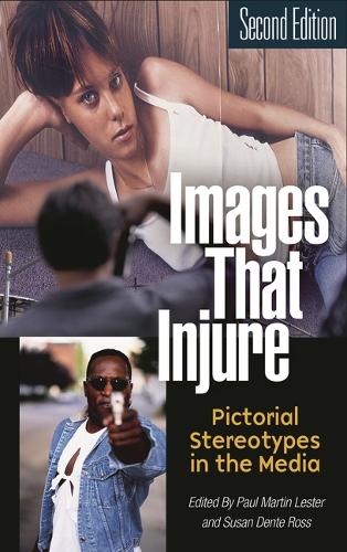 Images That Injure: Pictorial Stereotypes in the Media, 2nd Edition